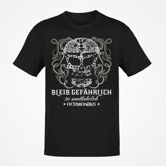 T-Shirt "BLEIB GEFÄHRLICH"